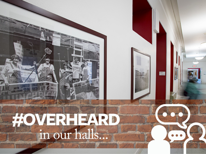 Overheard in Our Halls - Newcomb Hall scene