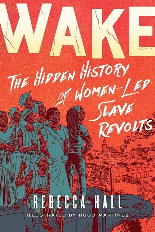 The Hidden History of Women-Led Slave Revolts
